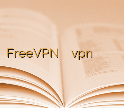 FreeVPN خرید اکانت سیسکو vpn ارزان دیدن سایت سکسی وی پی ان ارزان