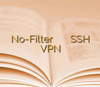 No-Filter دیدن سایت سکسی خرید رحد سایفون SSH VPN