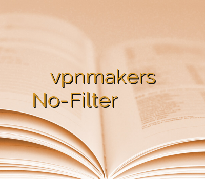 vpnmakers No-Filter خرید سافت ایدر خرید وی پی ن وی پی ان پرسرعت