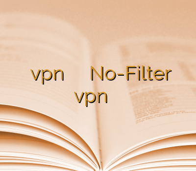 خرید آنلاین vpn خرید وی پی ن No-Filter خرید vpn فروش آنلاین اکانت