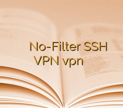 خرید آنلاین ویپی ان No-Filter SSH VPN خریدvpn فیلترشکن رایگان