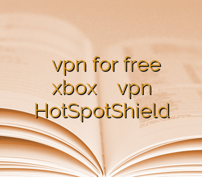 خرید اشتراک وی پی ان vpn for free وی پی ان xbox خرید آن لاین vpn HotSpotShield