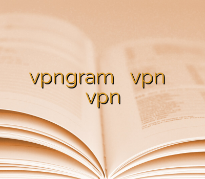 نو فیلتر vpngram سایت خرید vpn خفن ترین سایت فروش vpn