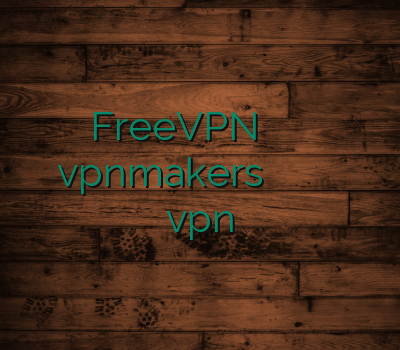 FreeVPN آدرس سایت وی پی ان vpnmakers خرید وی پی ان اندروید خرید آن لاین vpn