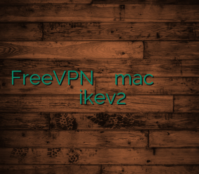 FreeVPN وی پی ان mac خرید سافت ایدر وی پی ان معتبر خرید ikev2