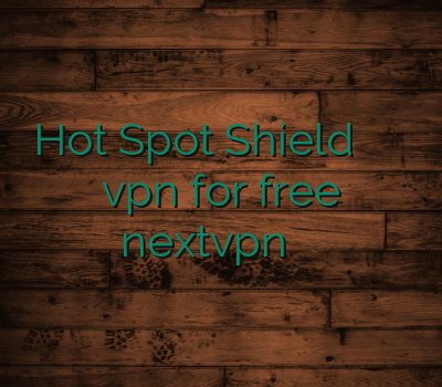 Hot Spot Shield خرید اشتراک وی پی ان vpn for free nextvpn خرید اکانت کریو