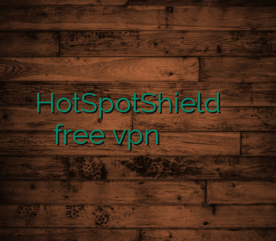 HotSpotShield فیلتر شکن رایگان free vpn وی پی ان نامحدود خرید وی پی ان موبایل