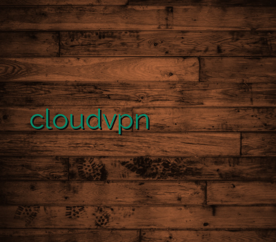 cloudvpn خرید انلاین اکانت فیلتر شکن خرید وی پی ن خرید بهترین وی پی ان