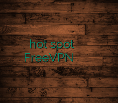 hot spot خرید وی پی ان اندروید FreeVPN خرید وی پی ان کامپیوتر رحد ارزان