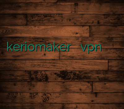 keriomaker خرید اشتراک vpn فروش وی پی ان ارزان با تحویل آنی خرید وی پی ان اندروید