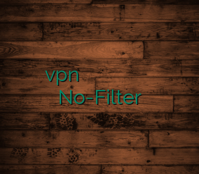 vpn ارزان فروش وی پی ان آنلاین وی پی ان یک ماهه اشتراک وی پی ان No-Filter