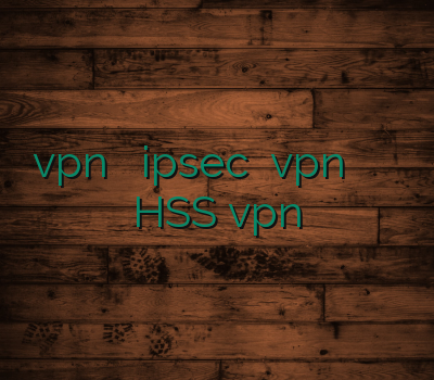 vpn رایگان خرید ipsec اکانت vpn فروش وی پی ان آنلاین HSS vpn