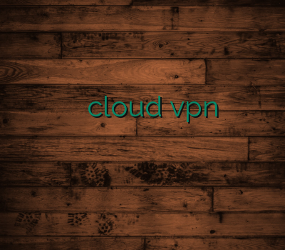 بهترین وب سایت برای خرید خرید وی پی ان کامپیوتر cloud vpn سرویس وی پی ان خرید وی پی ان