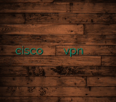 خرید cisco دانلود وی پی ان خرید اشتراک vpn آدرس سایت خرید خرید وی ژی ان