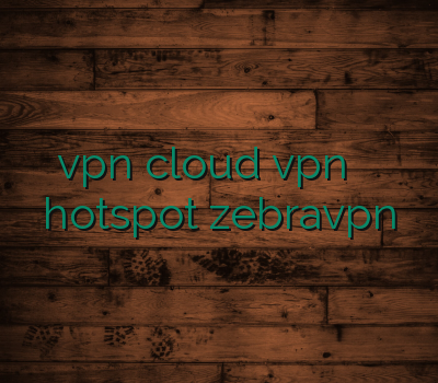 خریدvpn cloud vpn فیلتر شکن ارزان hotspot zebravpn