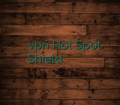 سایت مطمین نمایندگی vpn Hot Spot Shield سیب وی پی ان خرید وی پی ان برای اندروید