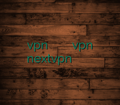 فروش vpn خرید وی پی ان آی او اس vpn لینوکس nextvpn چگونه به وی پی ان متصل شویم