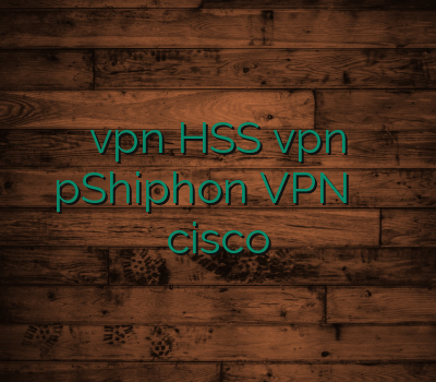 فروشvpn HSS vpn pShiphon VPN سایت مطمین خرید cisco