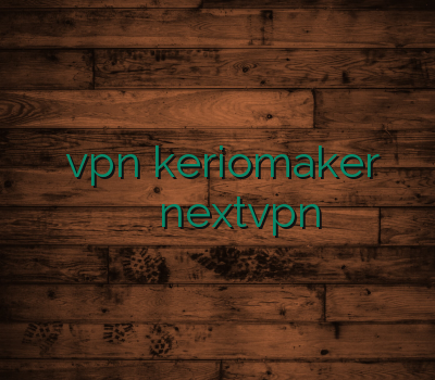 های وی پی ان vpnارزان keriomaker چگونه به وی پی ان متصل شویم nextvpn