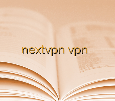 وی پی ان معتبر nextvpn vpn ارزان ویپی ان تمدید اکانت فیلترشکن