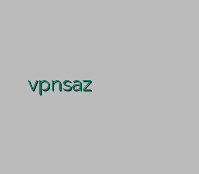 vpnsaz لینوکسی ارزان وی پی ان خرید وی پی ان برای موبایل خرید وی پی ان ویندوز