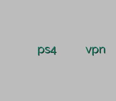 آدرس بدون فیلتر وی پی ان وی پی ان ps4 خرید کریو خرید وی پی ان موبایل تمدید یوزر vpn