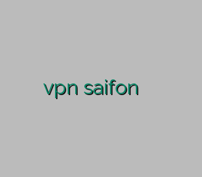 امپراتور وی پی ان فیلترشکن جدید vpn saifon خرید اینترنتی اکانت وی پی ان خرید و پ ان