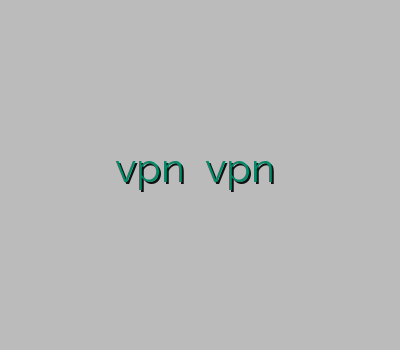 فروش رحد آدرس بدون فیلتر vpn سرور vpn اکانت ارزان وی پی ان میکرز