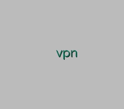 فیلترشکن مخصوص کلش چگونه به وی پی ان متصل شویم خرید vpn وی پی ان ارزان آموزش وی پی ان