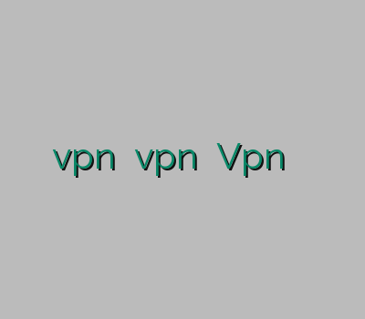 vpn اختصاصی  vpn بهترین Vpn خرید کریو موبایل