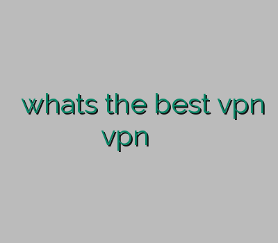 اسپیدی whats the best vpn تمدید اکانت vpn یک ماهه سرور وی پی ان