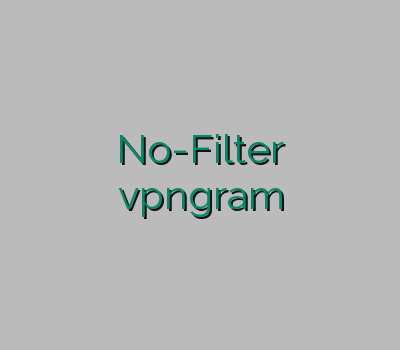 اسپیدی سایت معتبر No-Filter فیلتر شکن ارزان vpngram