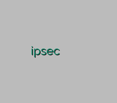 تک وی پی ان خرید ipsec خرید وی پی ان ویندوز فون تمدید اکانت وی پی ان اندروید فیلتر شکن