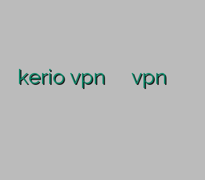 خرید kerio vpn بلک بری خرید اکانت vpn سوپر کریو خرید وی پی ان اندروید