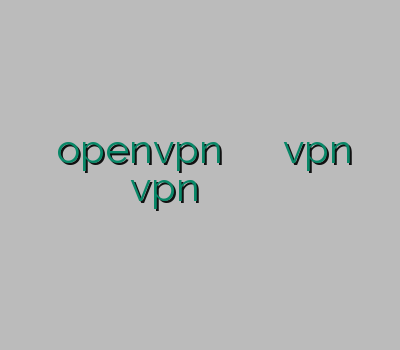 خرید اکانت openvpn برای ایفون فروش آنلاین اکانت vpn موبایل vpn قوی خرید وی پی ان سرعت بالا