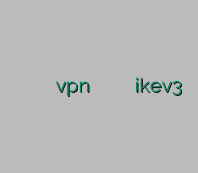 خرید سرویس فیلترشکن خرید وی پی ان از اینترنت vpn یک ماهه خرید وی پی ان پر سرعت ikev3 جدید