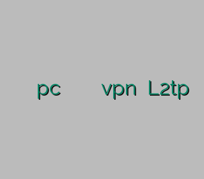 خرید وی پی ان pc تمدید اکانت فیلترشکن فیلتر شکن رایگان خرید vpn خرید L2tp