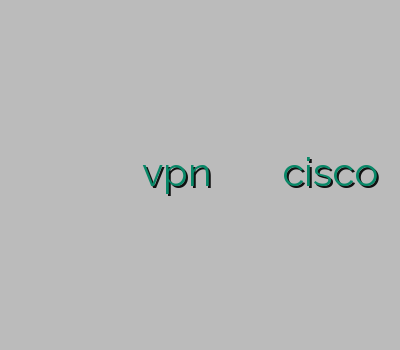 خرید وی پی ان موبایل آدرس یاب وی پی ان خرید اکانت vpn خرید وی پی ان موبایل دانلود cisco