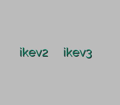 دانلود فیلتر شکن خرید ikev2 سرویس وی پی ان ikev3 چگونه از وی پی ان استفاده کنیم