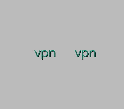 دریافت فیلتر شکن تمدید اکانت فیلترشکن vpn آمریکا بهترین سایت برای خرید vpn سرویس وی پی ان