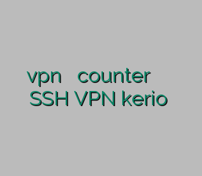 فروشvpn کاهش پینگ counter وی پی ان مخصوص اپل SSH VPN kerio خرید