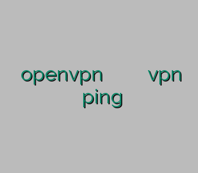 فیلترشکن خرید openvpn برای اندروید وی پی ان بلک بری خرید vpn پایین آوردن ping