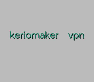 لنترن رایگان keriomaker خرید آن لاین vpn خرید آنلاین وی پی ان آدرس سایت خرید