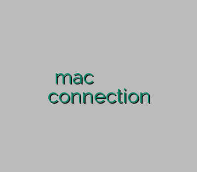 وی پی ان mac کاسپین وی پی ان وی پی ان برای وی پی ان برای گیم connection