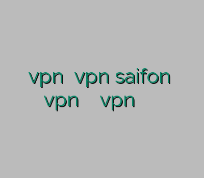 vpn کریو vpn saifon دانلود vpn برای کامپیوتر نمایندگی vpn دریافت فیلتر شکن برای اندروید