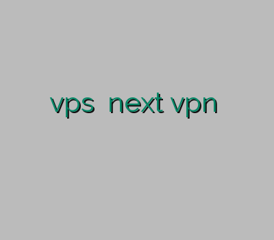 بهترین فیلتر شکن ویندوز خرید vps خرید next vpn خرید اوپن وی پی ان وی پی ان رسیور مدیا استار