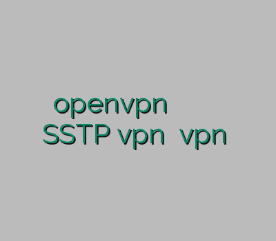 خرید openvpn فیلتر شکن برای گوشی خرید سرور وی پی ان SSTP vpn خرید vpn کریو