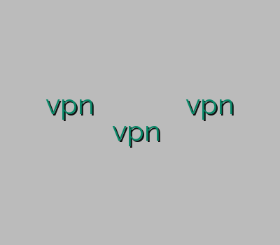 خرید vpn اپل نمایندگی فروش وی پی ان فیلتر شکن برای اندروید تمدید یوزر vpn خرید vpn کامپیوتر