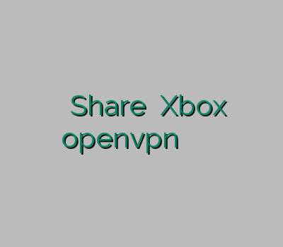 خرید اکانت کریو Share کردن Xbox خريد openvpn براي ايفون خريد رحد فروش پروکسی