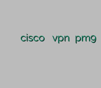 خرید اینترنتی وی پی ان خرید cisco سایت فروش vpn خرید pm9 فيلتر شكن رايگان كامپيوتر